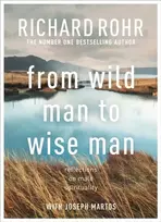 KNYGA Richard Rohr From Wild Man to Wise Man