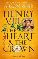KNYGA Alison Weir Henry VIII: The Heart and the Crown
