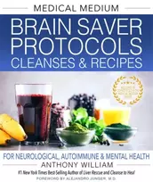 KNYGA Anthony William Medical Medium Brain Saver Protocols, Cleanses & Recipes
