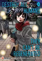KNYGA Subs Of Shogakukan Destroy All Humans. They Can't Be Regenerated. A Magic: The Gathering Manga, Vol. 4