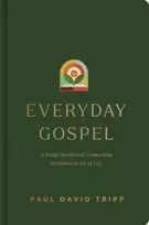 KNYGA Paul David Tripp Everyday Gospel