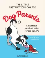 KNYGA Kate Freeman Little Instruction Book for Dog Parents