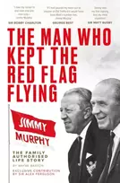 KNYGA Reach Plc Man Who Kept The Raudona Flag Flying: Jimmy Murphy