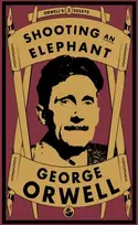 KNYGA George Orwell Shooting an Elephant
