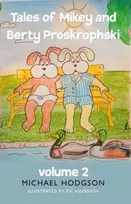 KNYGA Michael Hodgson Tales of Mikey and Berty Proskrophski 2