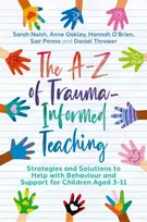KNYGA Sarah Naish The A-Z of Trauma-Informed Teaching