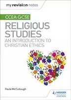 KNYGA Paula Mccullough My Revision Notes CCEA GCSE Religious Studies: An introduction to Christian Ethics