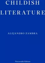 KNYGA Alejandro Zambra Childish Literature