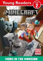 KNYGA Mojang Ab Minecraft Young Readers: Mobs in the Mansion!