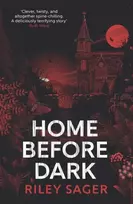 KNYGA Riley Sager Home Before Dark, 'Clever, twisty, spine-chilling' Ruth Ware