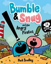 KNYGA Mark Bradley Bumble and Snug and the Angry Pirates, Book 1