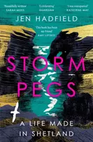 KNYGA Jen Hadfield Storm Pegs, A Life Made in Shetland