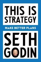 KNYGA Seth Godin This Is Strategy, Make Better Plans (Create a Strategy to Elevate Your Career, Community & Life - College Graduation Gift)