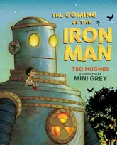 KNYGA Ted Hughes Coming of the Iron Man, The classic children's story as you've never seen it before