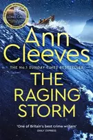 KNYGA Ann Cleeves Raging Storm, A page-turning mystery from the number one bestselling author of Vera and Shetland