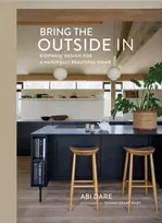 KNYGA Abi Dare Bring the Outside In, Biophilic Design for a Naturally Beautiful Home