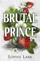 KNYGA Sophie Lark Brutal Prince, A Dark Mafia Romance
