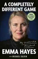 KNYGA Emma Carol Hayes Completely Different Game, My Leadership Playbook