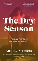 KNYGA Melissa Febos Dry Season, Finding Pleasure in a Year Without Sex