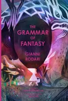 KNYGA Gianni Rodari Grammar of Fantasy, An Introduction to the Art of Inventing Stories