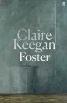 KNYGA Claire Keegan Foster, by the Booker-shortlisted author of Small Things Like These