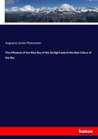 The Influence of the Blue Ray of the Sunlight and of the Blue Colour of the Sky