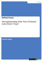 The implementing of the Vow of Chastity in Jan Dunns Gypo