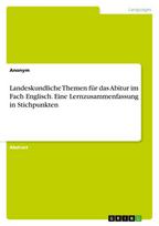 Landeskundliche Themen für das Abitur im Fach Englisch. Eine Lernzusammenfassung in Stichpunkten