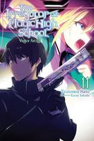 The Irregular at Magic High School, Vol. 11 (Light Novel): Visitor Arc, Part III Volume 11