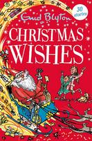 Christmas Wishes: Contains 30 classic tales perfect for kids aged 5+!