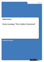 Doris Lessings The Golden Notebook