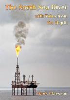 The North Sea Diver with Tales from the Depth