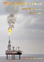 The North Sea Diver with Tales from the Depth