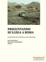 Preguntando se llega a Roma: Festschrift für Achim Arbeiter zum 65. Geburtstag