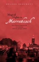 Magical Nights in Marrakesh: How I learned to perceive life with all senses, while time and space shifted