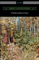 A Child's Garden of Verses (Illustrated by Jessie Willcox Smith)