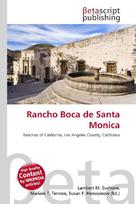 Rancho Boca de Santa Monica: Ranchos of California, Los Angeles County, California