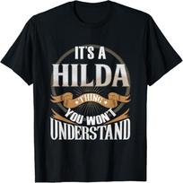 It's A Hilda Thing You Wont Understand T-Shirt S juoda