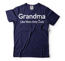 Funny Grandma Shirt Grandma Gifts Grandma Like Mom Only Cooler Shirt Grandma Tee L