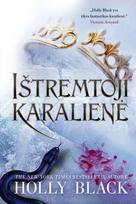 Ištremtoji karalienė. Serijos „Žiaurusis princas“ trečia knyga. E.knyga
