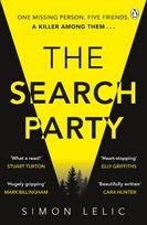The Search Party: You wont believe the twist in this compulsive new Top Ten ebook bestseller from the Stephen King-like Simon Lelic