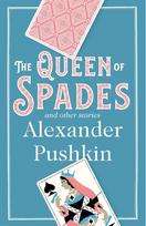 The Queen of Spades and Other Stories: Newly Translated and Annotated - A collection of 18 most enduring pieces of Pushkins prose fiction.