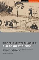 Our Countrys Good: Based on the novel The Playmaker by Thomas Keneally