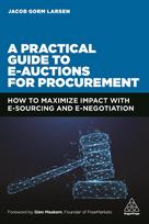 Practical Guide to E-Auctions for Procurement: How to Maximize Impact with E-Sourcing and E-Negotiation