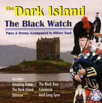 CD Pipes And Drums Of The 1st Battalion The Black Watch - The Dark Island