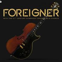 earMUSIC FOREIGNER "With The 21st Century Symphony Orchestra  AND  Chorus" (180g)
