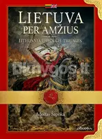 Lietuva per amžius. Lithuania Through the Ages - Adolfas Šapoka
