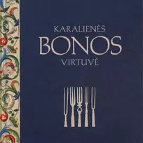 Audio Karalienės Bonos virtuvė - Jolita Bernotienė, Rasa Leonavičiūtė