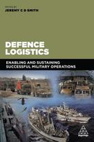 Defence Logistics: Enabling and Sustaining Successful Military Operations