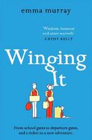 Winging It: The laugh-out-loud, page-turning new novel from Emma Murray for 2022